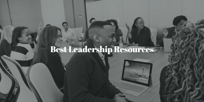 Top Free Resources to Help You Become A Better Leadership